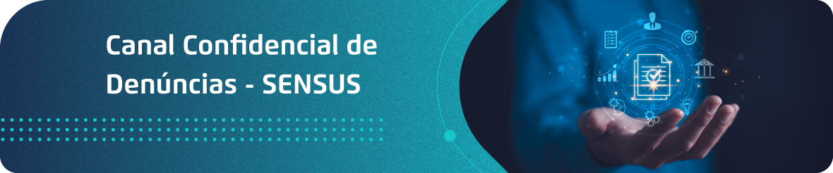 Canal Confidencial de Denúncias - SENSUS